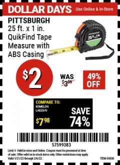 Harbor Freight Coupon PITTSBURGH 25FT. X 1IN. QUIKFIND TAPE MEASURE WITH ABS CASING Lot No. 69030 Expired: 2/6/22 - $2