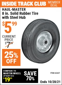 Harbor Freight ITC Coupon HAUL-MASTER 8IN. HEAVY DUTY SOLID RUBBER TIRE WITH STEEL HUB Lot No. 42427 Expired: 10/28/21 - $5.99