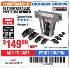Harbor Freight ITC Coupon 16 TON HYDRAULIC PIPE BENDER Lot No. 35336/62669 Expired: 5/28/19 - $149.99