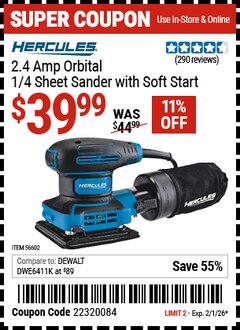 Harbor Freight Coupon HERCULES 2.4 AMP ORBITAL 1/4 SHEET SANDER WITH SOFT START Lot No. 56602 EXPIRES: 2/1/26 - $39.99