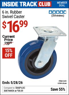 Harbor Freight Coupon 6 IN. RUBBER SWIVEL CASTER Lot No. 61844 Valid: 12/31/69 - 5/28/26 - $16.99