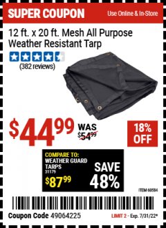 Harbor Freight Coupon HFT 12 FT. X 20 FT. MESH ALL-PURPOSE/WEATHER-RESISTANT TARP Lot No. 60584 Expired: 7/31/22 - $44.99