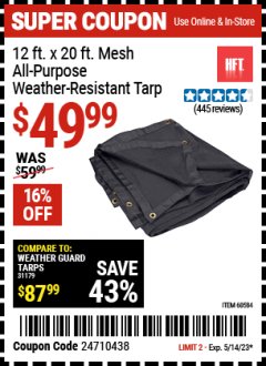 Harbor Freight Coupon HFT 12 FT. X 20 FT. MESH ALL-PURPOSE/WEATHER-RESISTANT TARP Lot No. 60584 Expired: 5/14/23 - $49.99