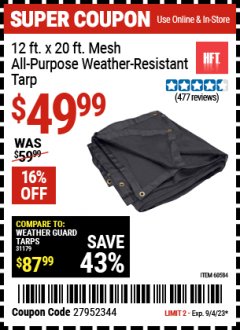 Harbor Freight Coupon HFT 12 FT. X 20 FT. MESH ALL-PURPOSE/WEATHER-RESISTANT TARP Lot No. 60584 Expired: 9/4/23 - $49.99