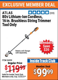 Harbor Freight ITC Coupon ATLAS 80V LITHIUM-ION CORDLESS, 16 IN. BRUSHLESS STRING TRIMMER TOOL ONLY Lot No. 56939 Expired: 3/25/21 - $99.99