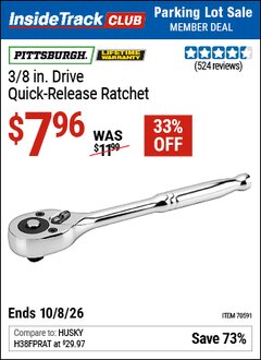 Harbor Freight ITC Coupon PITTSBURGH 3/8 IN. DRIVE QUICK-RELEASE RATCHET Lot No. 70591/62287 Expired: 10/8/26 - $7.96