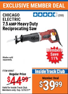 Harbor Freight ITC Coupon CHICAGO ELECTRIC 7.5 AMP HEAVY DUTY RECIPROCATING SAW Lot No. 69067 Expired: 3/25/21 - $39.99