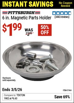Harbor Freight Coupon PITTSBURGH 6 IN. MAGNETIC PARTS HOLDER Lot No. 57464 Valid Thru: 3/5/26 - $1.99