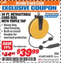 Harbor Freight ITC Coupon 30 FT. RETRACTABLE CORD REEL WITH TRIPLE TAP Lot No. 66832/61642 Expired: 4/30/20 - $39.99