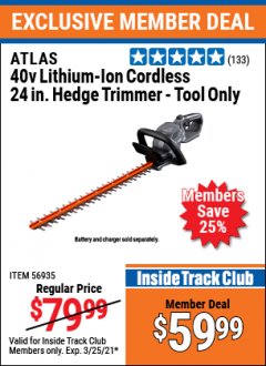 Harbor Freight ITC Coupon ATLAS 40V LITHIUM-ION CORDLESS 24 IN. HEDGE TRIMMER - TOOL ONLY Lot No. 56935 Expired: 3/25/21 - $59.99