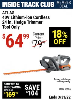 Harbor Freight ITC Coupon ATLAS 40V LITHIUM-ION CORDLESS 24 IN. HEDGE TRIMMER - TOOL ONLY Lot No. 56935 Expired: 3/31/22 - $64.99