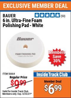 Harbor Freight ITC Coupon BAUER 6 IN. ULTRA-FINE FOAM POLISHING PAD - WHITE Lot No. 56664 Expired: 3/25/21 - $6.99