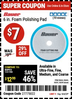Harbor Freight Coupon BAUER 6 IN. ULTRA-FINE FOAM POLISHING PAD - WHITE Lot No. 56664 Expired: 9/4/23 - $7
