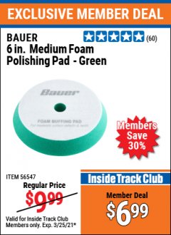 Harbor Freight ITC Coupon BAUER 6 IN. MEDIUM FOAM POLISHING PAD - GREEN Lot No. 56547 Expired: 3/25/21 - $6.99