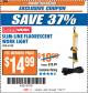 Harbor Freight ITC Coupon SLIM-LINE FLUORESCENT WORK LIGHT Lot No. 61538/46114 Expired: 10/3/17 - $14.99