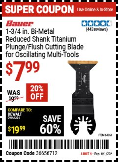 Harbor Freight Coupon BAUER 1-3/4 IN. BI-METAL REDUCED SHANK TITANIUM PLUNGE/FLUSH CUTTING BLADE FOR OSCILLATING MULTI TOOLS Lot No. 64964 Expired: 6/1/23 - $7.99