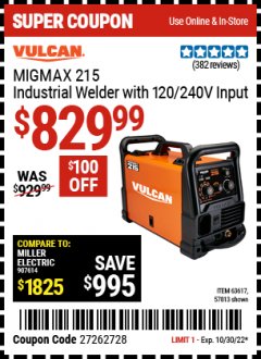 Harbor Freight Coupon VULCAN MIGMAX 215 INDUSTRIAL WELDER WITH 120/240V INPUT Lot No. 63617 Expired: 10/30/22 - $829.99