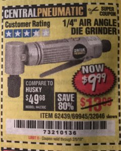 Harbor Freight Coupon AIR ANGLE DIE GRINDER Lot No. 32046/69945/62439 Expired: 2/5/19 - $9.99