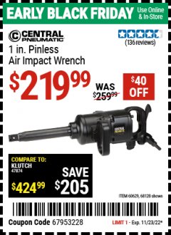 Harbor Freight Coupon CENTRAL PNEUMATIC 1 IN. PINLESS AIR IMPACT WRENCH Lot No. 68128, 60629 Expired: 11/23/22 - $219.99