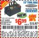 Harbor Freight Coupon 15" TOOL BAG Lot No. 61469/94993/62348/62341 Expired: 2/20/16 - $6.99