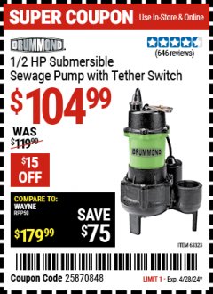 Harbor Freight Coupon DRUMMOND 1/2 HP SUBMERSIBLE SEWAGE PUMP WITH TETHER SWITCH Lot No. 63323 Valid Thru: 4/28/24 - $104.99