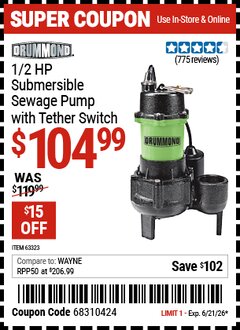 Harbor Freight Coupon DRUMMOND 1/2 HP SUBMERSIBLE SEWAGE PUMP WITH TETHER SWITCH Lot No. 63323 Expired: 6/21/26 - $104.99