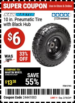 Harbor Freight Coupon HAUL-MASTER 10 IN. PNEUMATIC TIRE WITH BLACK HUB Lot No. 67465/69388/63515 Expired: 2/18/24 - $6