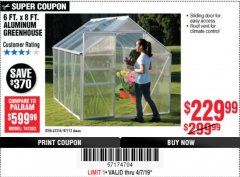 Harbor Freight Coupon 6 FT. x 8 FT. ALUMINUM GREENHOUSE Lot No. 47712/69714 Expired: 4/7/19 - $229.99