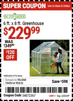 Harbor Freight Coupon ONE STOP GARDENS 6 FT. X 8 FT. GREENHOUSE Lot No. 47712/63354 Expired: 2/23/25 - $229.99