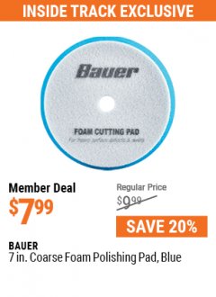Harbor Freight Coupon 7 IN. COARSE FOAM POLISHING PAD, BLUE Lot No. 57346 Expired: 7/1/21 - $7.99