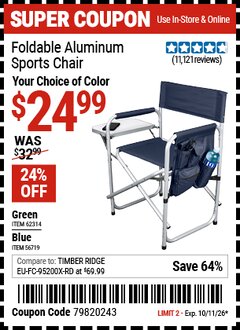 Harbor Freight Coupon FOLDABLE ALUMINUM SPORTS CHAIR Lot No. 62314/56719 EXPIRES: 10/11/26 - $24.99