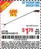 Harbor Freight Coupon 36" PICKUP AND REACH TOOL Lot No. 94870/61413/62176 Expired: 4/25/15 - $1.79