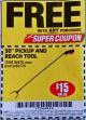 Harbor Freight FREE Coupon 36" PICKUP AND REACH TOOL Lot No. 94870/61413/62176 Expired: 6/17/17 - FWP