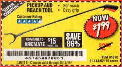 Harbor Freight Coupon 36" PICKUP AND REACH TOOL Lot No. 94870/61413/62176 Expired: 5/18/19 - $1.99
