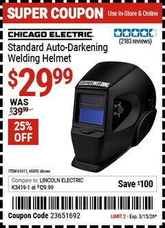 Harbor Freight Coupon CHICAGO ELECTRIC STANDARD AUTO-DARKENING WELDING HELMET Lot No. 46092/61611 Expired: 3/15/26 - $29.99