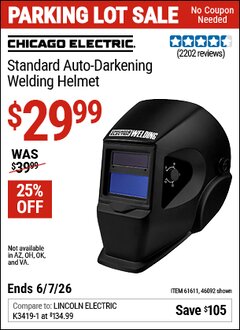 Harbor Freight Coupon CHICAGO ELECTRIC STANDARD AUTO-DARKENING WELDING HELMET Lot No. 46092/61611 EXPIRES: 6/7/26 - $29.99