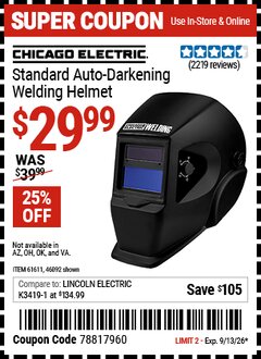 Harbor Freight Coupon CHICAGO ELECTRIC STANDARD AUTO-DARKENING WELDING HELMET Lot No. 46092/61611 Expired: 9/13/26 - $29.99