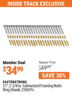 Harbor Freight Coupon FASTENSTRONG 21° 2-3/8 IN. GALVANIZED FRAMING NAILS, RING SHANK, 2,500 PC. Lot No. 57405 Expired: 7/1/21 - $34.99