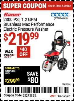 Harbor Freight Coupon BAUER 2300 PSI, 1.2 GPM BRUSHLESS MAX PERFORMANCE ELECTRIC PRESSURE WASHER Lot No. 57656 Expired: 1/12/24 - $219.99