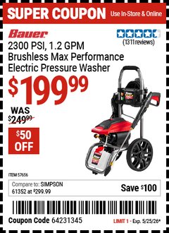 Harbor Freight Coupon BAUER 2300 PSI, 1.2 GPM BRUSHLESS MAX PERFORMANCE ELECTRIC PRESSURE WASHER Lot No. 57656 Valid Thru: 5/25/26 - $199.99