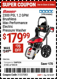 Harbor Freight Coupon BAUER 2300 PSI, 1.2 GPM BRUSHLESS MAX PERFORMANCE ELECTRIC PRESSURE WASHER Lot No. 57656 Expired: 10/18/26 - $179.99