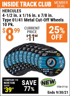 Harbor Freight ITC Coupon 4-1/2 IN. X 1/16 IN. X 7/8 IN., TYPE 01/41 METAL CUT-OFF WHEELS, 10 PK. Lot No. 57142 Expired: 9/30/21 - $8.99