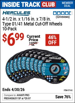 Harbor Freight Coupon HERCULES 4-1/2 IN. X 1/16 IN. X 7/8 IN., TYPE 01/41 METAL CUT-OFF WHEELS, 10-PACK Lot No. 57142 Valid: 12/31/69 - 4/30/26 - $6.99