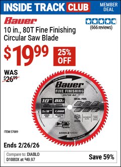 Harbor Freight Coupon BAUER 10 IN., 80T FINE FINISHING CIRCULAR SAW BLADE Lot No. 57089 Valid: 12/31/69 - 2/26/26 - $19.99