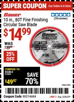 Harbor Freight Coupon 10 IN., 80 TOOTH FINE FINISHING CIRCULAR SAW BLADE Lot No. 57089 Expired: 3/26/23 - $14.99