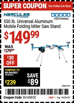 Harbor Freight Coupon 550 LB. UNIVERSAL ALUMINUM MOBILE FOLDING MITER SAW STAND Lot No. 64751 Expired: 10/23/22 - $149.99