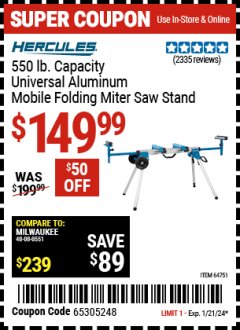 Harbor Freight Coupon 550 LB. UNIVERSAL ALUMINUM MOBILE FOLDING MITER SAW STAND Lot No. 64751 Expired: 1/21/24 - $149.99