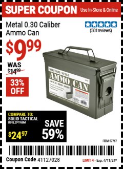 Harbor Freight Coupon METAL 0.30 CALIBER AMMO CAN Lot No. 57767 Expired: 4/11/24 - $9.99