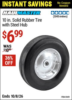 Harbor Freight Coupon HAUL-MASTER 10 IN. SOLID RUBBER TIRE WITH STEEL HUB Lot No. 35459 Valid Thru: 10/8/26 - $6.99