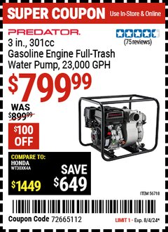 Harbor Freight Coupon PREDATOR 3 IN., 301CC GASOLINE ENGINE FULL-TRASH WATER PUMP — 23,000 GPH Lot No. 56718 Expired: 8/4/24 - $799.99